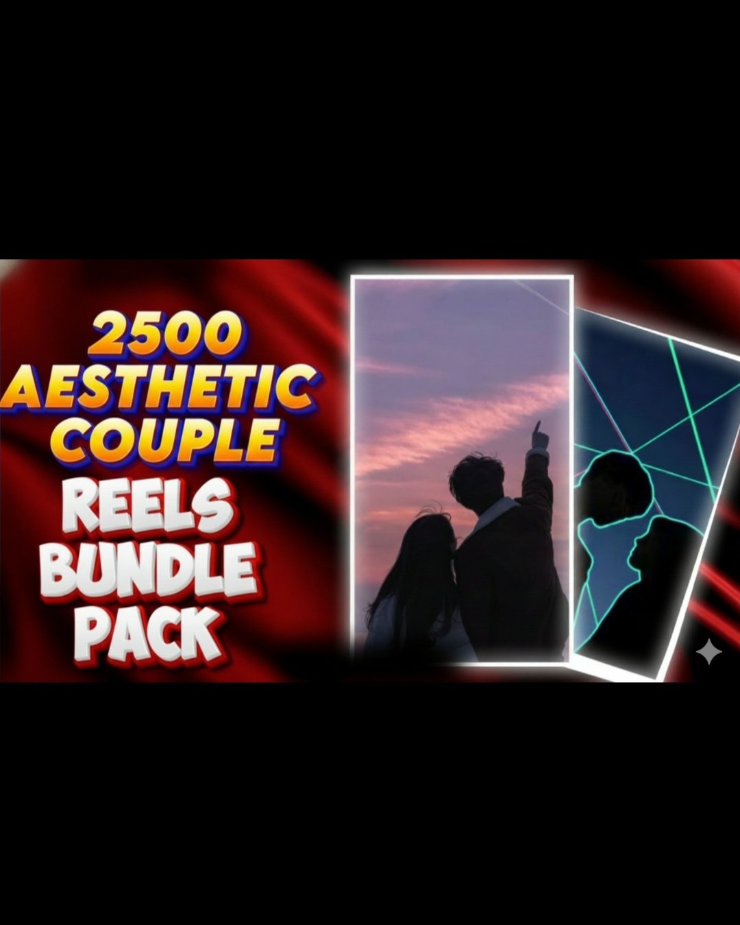New Launch🔥💖 2500 Aesthetic Couple Reels Bundle Pack (No Copyright)